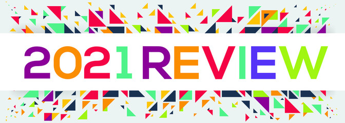 creative colorful (2021 review) text design,written in English language, vector illustration.