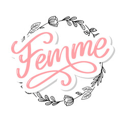 decorative femme text lettering calligraphy flowers brush slogan