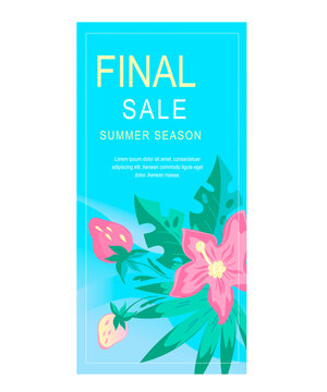 Summer sale story post for social media with flowers and strawberry. Final sale background for social media platform and personal blog or internet shop, flat vector illustration.