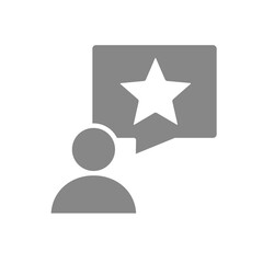 Human with star in speech bubble gray icon. Customer review, feedback, add to favorites symbol