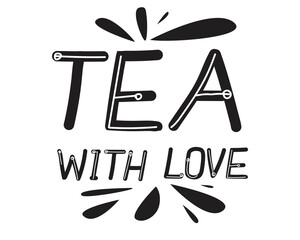 Lettering with text Tea with love as a card or postcard, typographic vector stock illustration isolated on white background for design or print