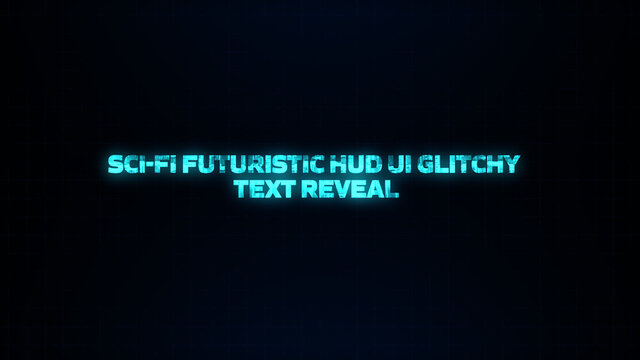 Sci-Fi Futuristic HUD UI Glitchy Text Reveal