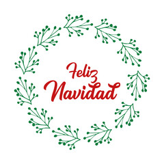 Feliz Navidad quote in Spanish with wreath as logo or header. Translated Merry Christmas. Celebration Lettering for poster, card, invitation.