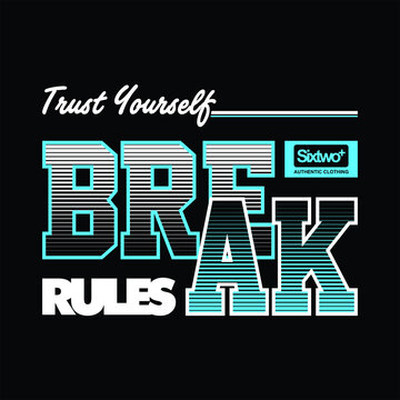 Trust Yourself Break Rules Sixtwo Vintage