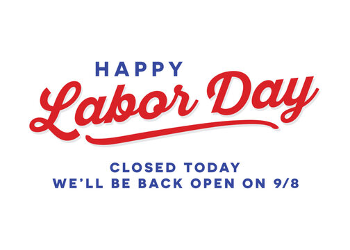 Happy Labor Day Closed Sign Vector Background for posters, flyers, business, company, retail store, social media