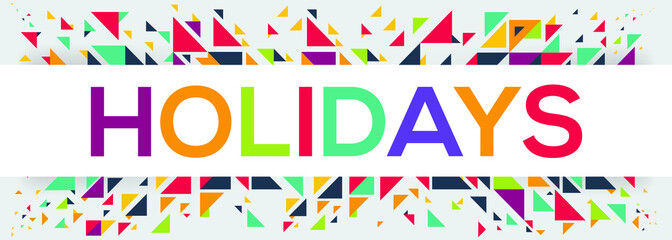 creative colorful (holidays) text design,written in English language, vector illustration.