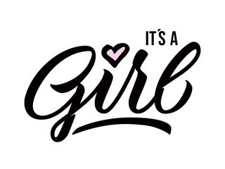 It´s a girl - modern hand lettering with font design. Vector inscription for banners, posters, t-shirts, bags, mugs, cards, posters.