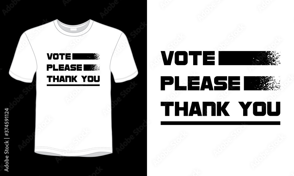 Canvas Prints Vote please thank you typography lettering t-shirt design.