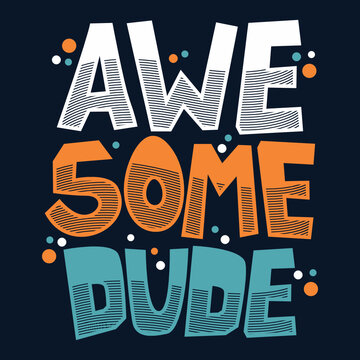 Awesome dude design typography vector illustration