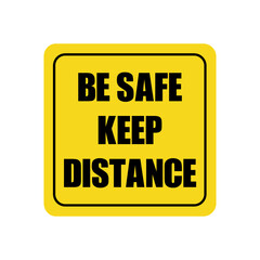 Car sticker Be Safe Keep Distance Logo icon road yellow sign of attention and apology Creative modern auto design style Fashion print for clothes cards picture poster banner emblem symbol