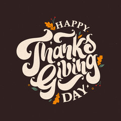Vector illustration. Happy Thanksgiving Day typography vector design for greeting cards and poster on a textural background design template celebration.Happy Thanksgiving inscription, lettering.