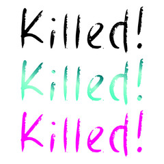 Vector handwritten word - killed