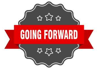 going forward label. going forward isolated seal. sticker. sign