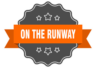 on the runway label. on the runway isolated seal. sticker. sign