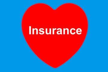 Insurance - an inscription on a red heart on a blue background. Human health medical concept.