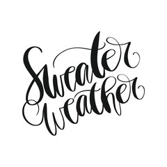 Sweater Weather Phrase Isolated On A White Background Hand Drawn Illustration	