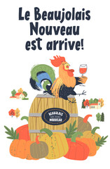Beaujolais Nouveau has arrived, text in French. Festival of young wine. A cheerful bright colorful rooster with a glass of red wine. Vector illustration.
