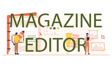 Magazine editor typographic header. Journalist and designer