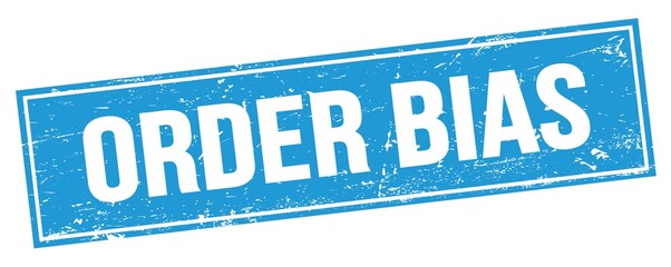 ORDER BIAS text on blue grungy rectangle stamp.