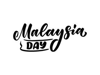Hand drawn lettering phrase - Malaysia Day. Holiday celebration artwork for greeting cards, social network and web design. Vector