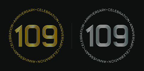 Fototapeta na wymiar 109th birthday. One hundred and nine years anniversary celebration banner in golden and silver colors. Circular logo with original numbers design in elegant lines.