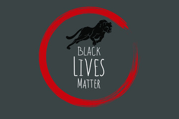 Concept Black Lives Matter. Calligraphic inscription. The panther jumps out of the red circle. Vector graphics.