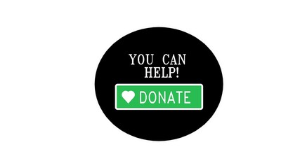 Help and donation button. donate Icon. International charity day. donate now. Donate, social animation. YOU CAN HELP!