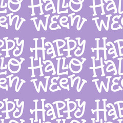 Seamless pattern with handwritten text - Happy Halloween, repeating doodle texture for halloween. Violet and white creative vector background. Cute lettering concept.