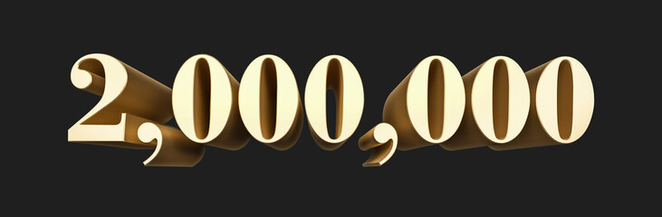 2.000.000 two million number rendering. Metallic gold 3D numbers. 3D Illustration. Isolated on black background.