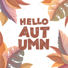 Vector illustration with frame from hand drawn colorful leaves and lettering Hello Autumn isolated on white background. Design for card, invitation, banner, poster or flyer