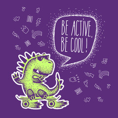 Cute dinosaur with glasses. dinosaur rides on a skate. Be active, be cool. cartoon skater dino character. Skateboard drawing.