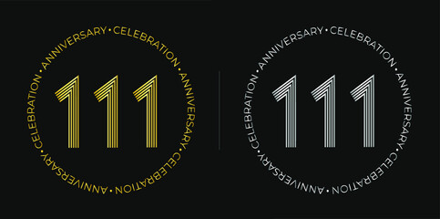 Fototapeta na wymiar 111th birthday. One hundred and eleven years anniversary celebration banner in golden and silver colors. Circular logo with original numbers design in elegant lines.