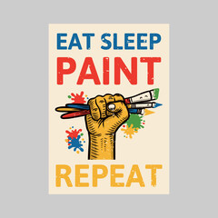 outdoor poster design eat sleep paint repeat vintage illustration