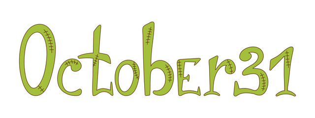 Fototapeta premium October 31 (thirty first) lettering. Halloween font in zombie style for print designs, graphic elements, poster, sticker, banner, invitation. EPS10