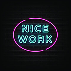 Fototapeta na wymiar Nice work neon text, neon sign