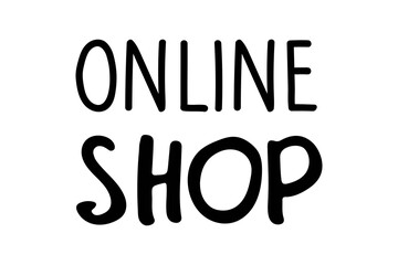 Online Shop logo. Black and white hand drawn logotype isolated on white background. For Invitation, banner, postcard, poster, stickers, tag, logotypes, labels, cards. Vector illustration.