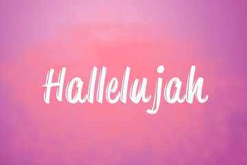 The word "Hallelujah" for Christian music concert or Sunday Service, Duo color tone