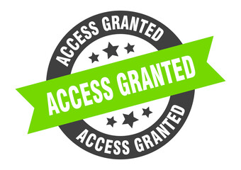 access granted sign. round ribbon sticker. isolated tag