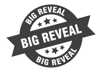 big reveal sign. round ribbon sticker. isolated tag