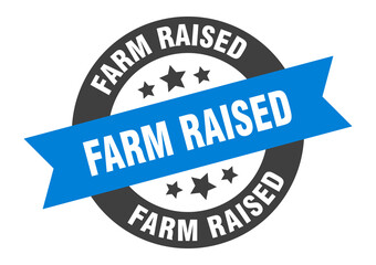 farm raised sign. round ribbon sticker. isolated tag