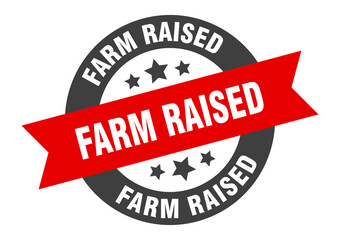 farm raised sign. round ribbon sticker. isolated tag