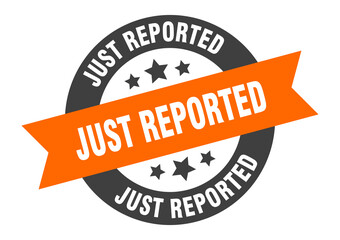 Fototapeta premium just reported sign. round ribbon sticker. isolated tag