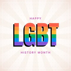 Happy LGBT History Month square banner with colorful voluminous text on light background. Building community and representing a civil rights statement about the contributions of the LGBTQ people.