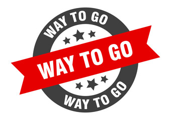 Fototapeta premium way to go sign. round ribbon sticker. isolated tag