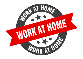 work at home sign. round ribbon sticker. isolated tag