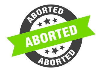 aborted sign. round ribbon sticker. isolated tag