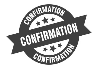 Fototapeta premium confirmation sign. round ribbon sticker. isolated tag