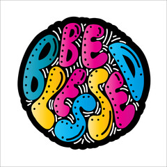 Be Blessed. Handwritten Inspirational Motivational Quotes. Hand Lettering Quote. Design For Greeting Cards, Apparel, Prints, and Invitation Card.