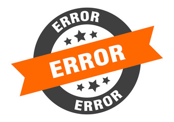 Obraz premium error sign. round ribbon sticker. isolated tag