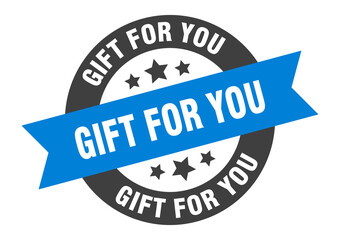 gift for you sign. round ribbon sticker. isolated tag
